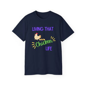 Living That Chicken Life T-Shirt