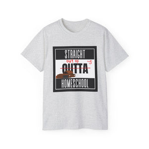 Straight Outta Homeschool! T-Shirt