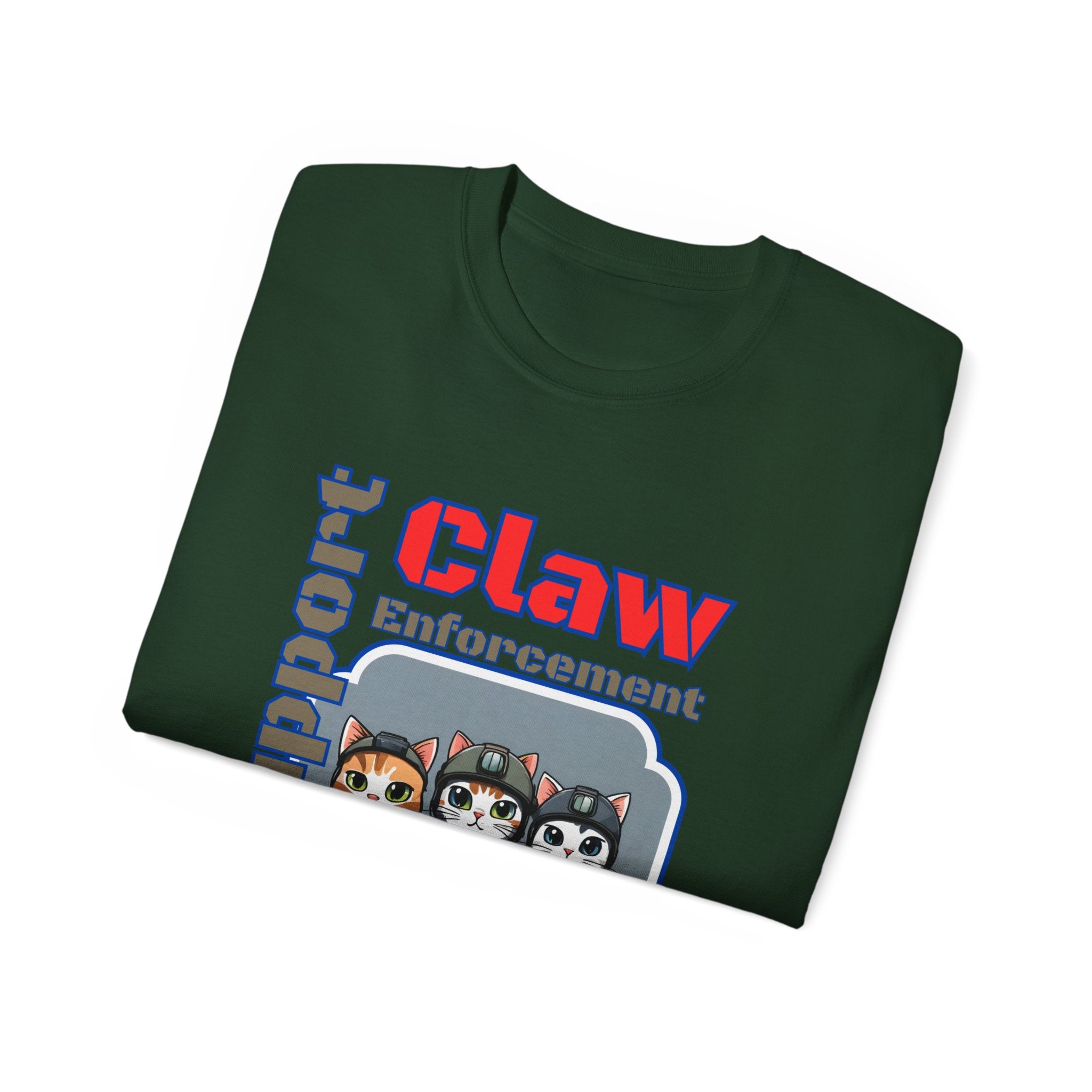 I Support Claw Enforcement! T-Shirt