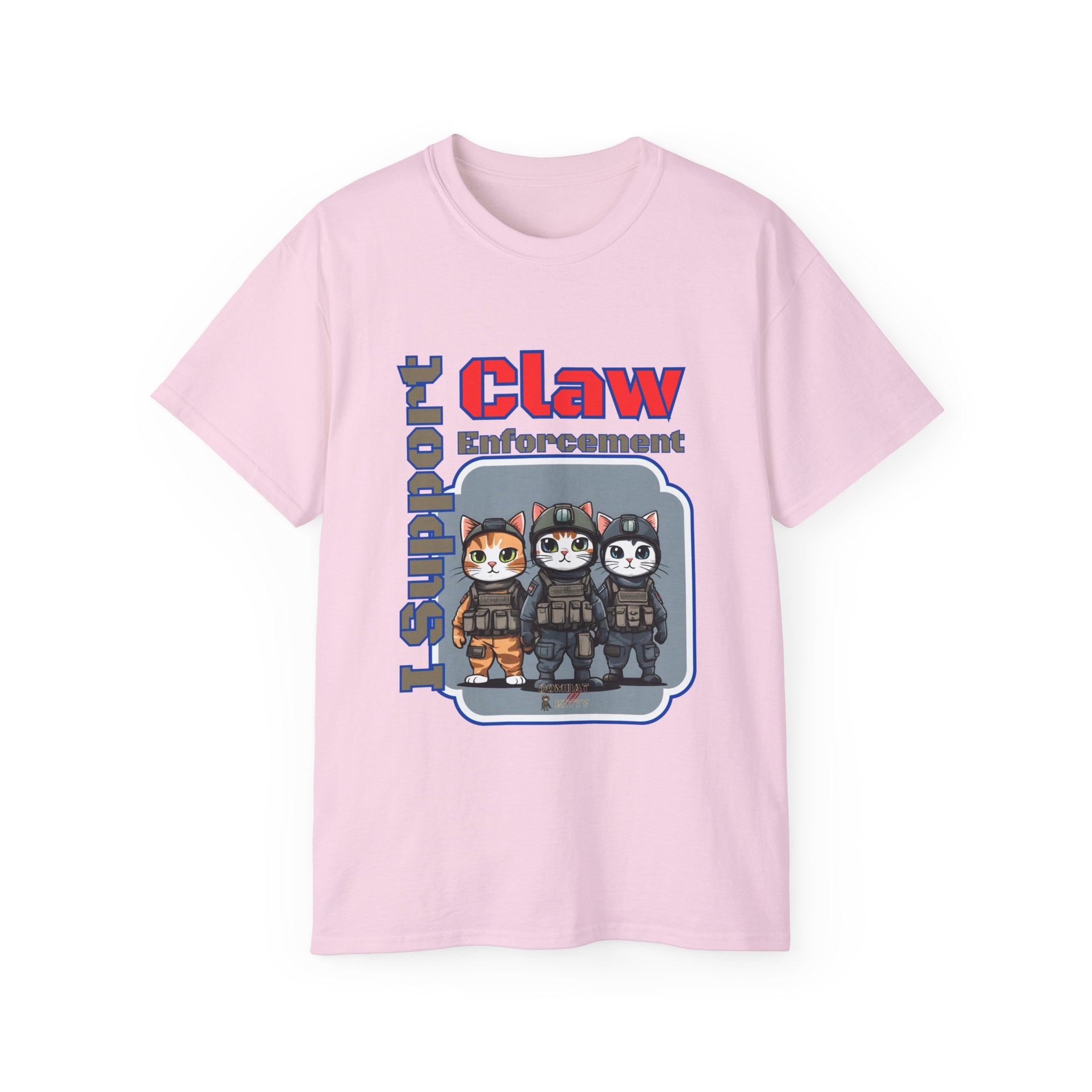 I Support Claw Enforcement! T-Shirt