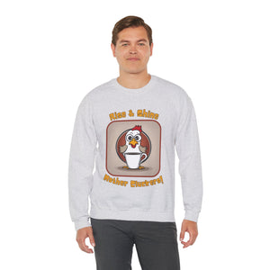 Rise and Shine Mother Cluckers! Sweatshirt