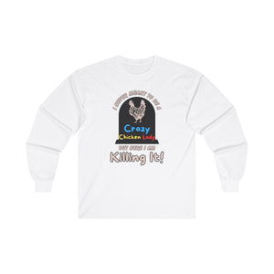 Crazy Chicken Lady L/S Tee