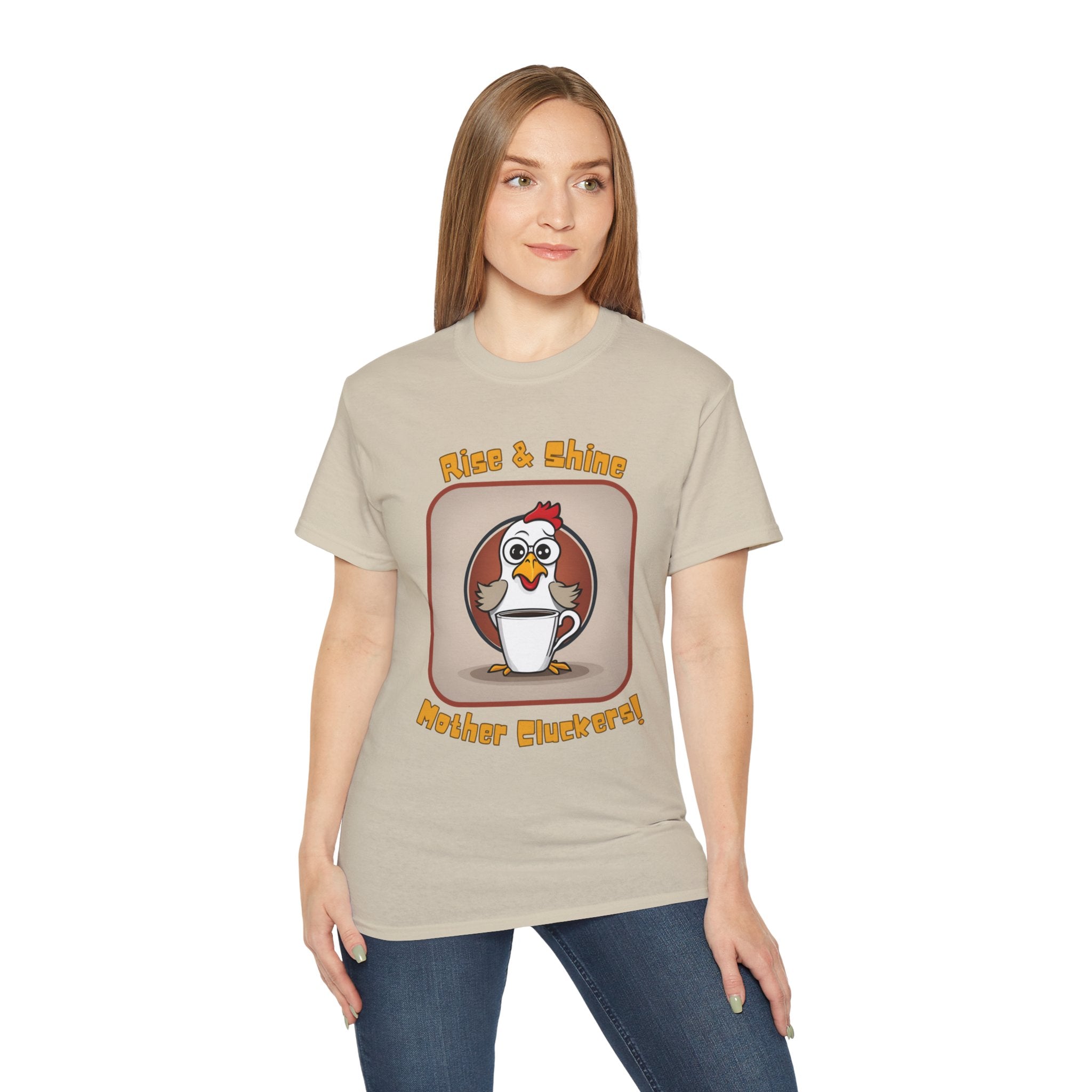 Rise & Shine Mother Cluckers! T-Shirt