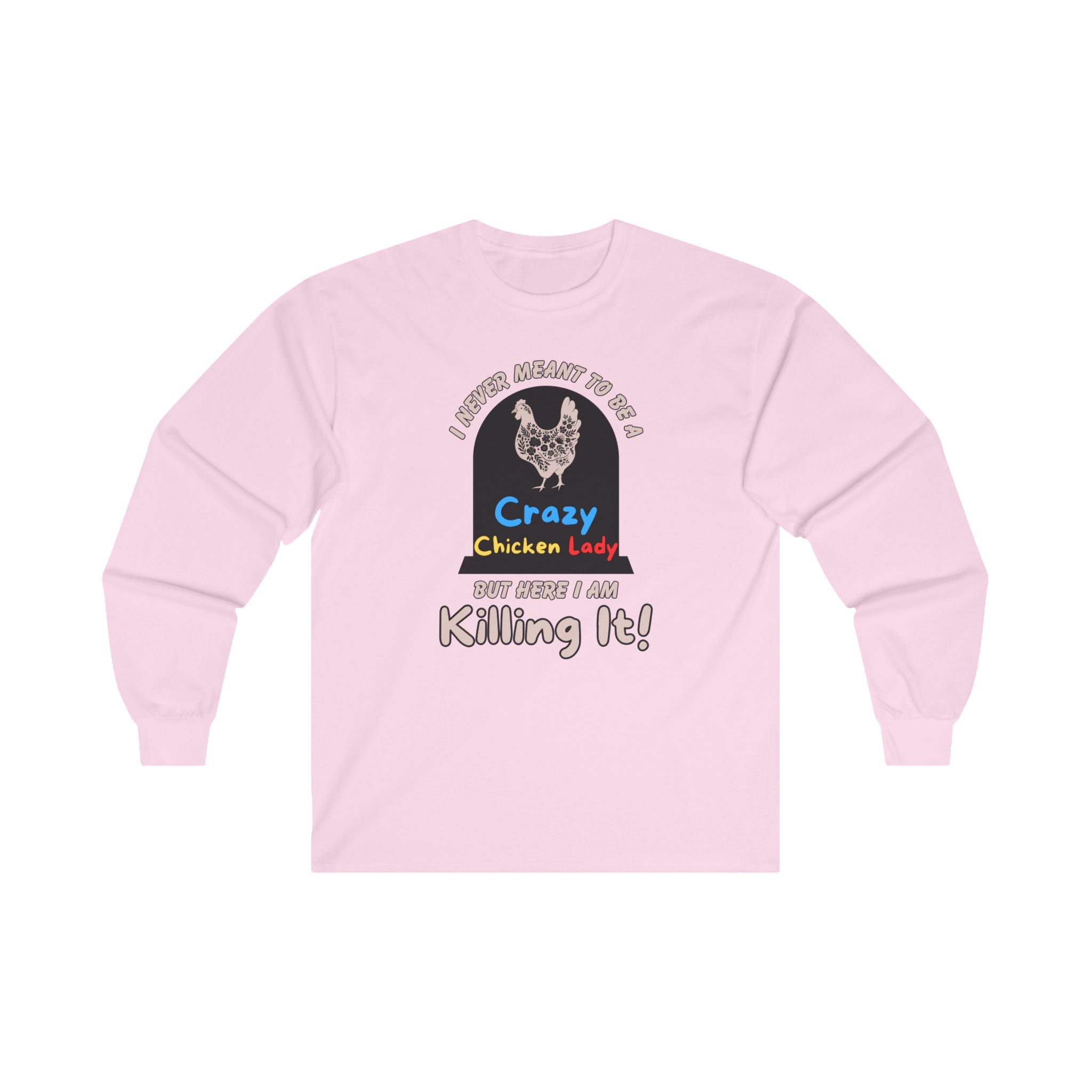 Crazy Chicken Lady L/S Tee