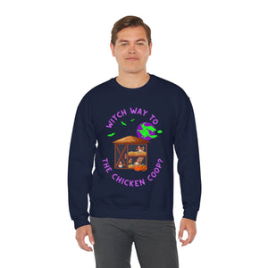 Witch Way to the Chicken Coop? Sweatshirt