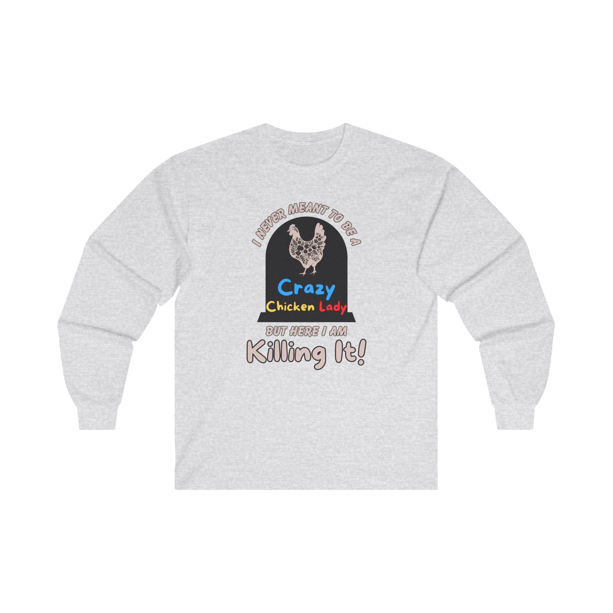 Crazy Chicken Lady L/S Tee