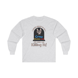 Crazy Chicken Lady L/S Tee