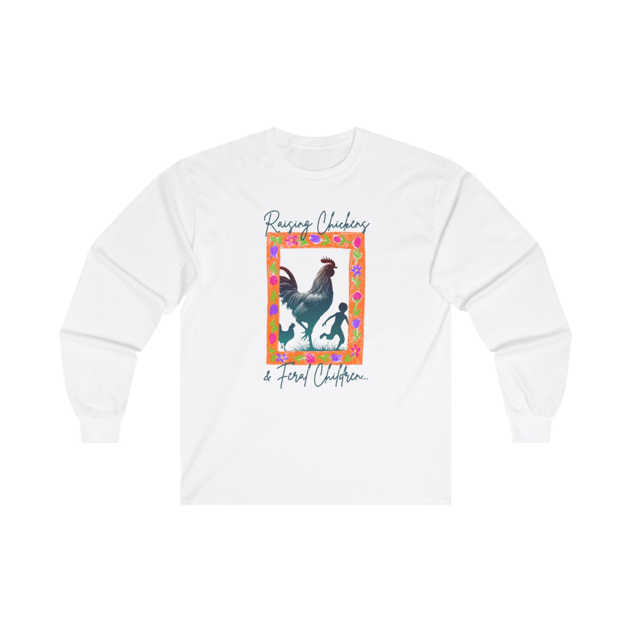 Raising Chickens & Feral Children L/S Tee