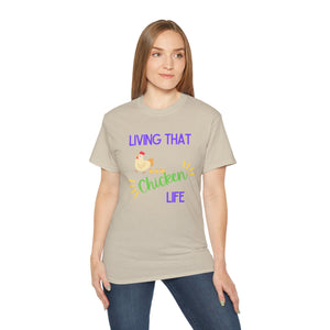 Living That Chicken Life T-Shirt