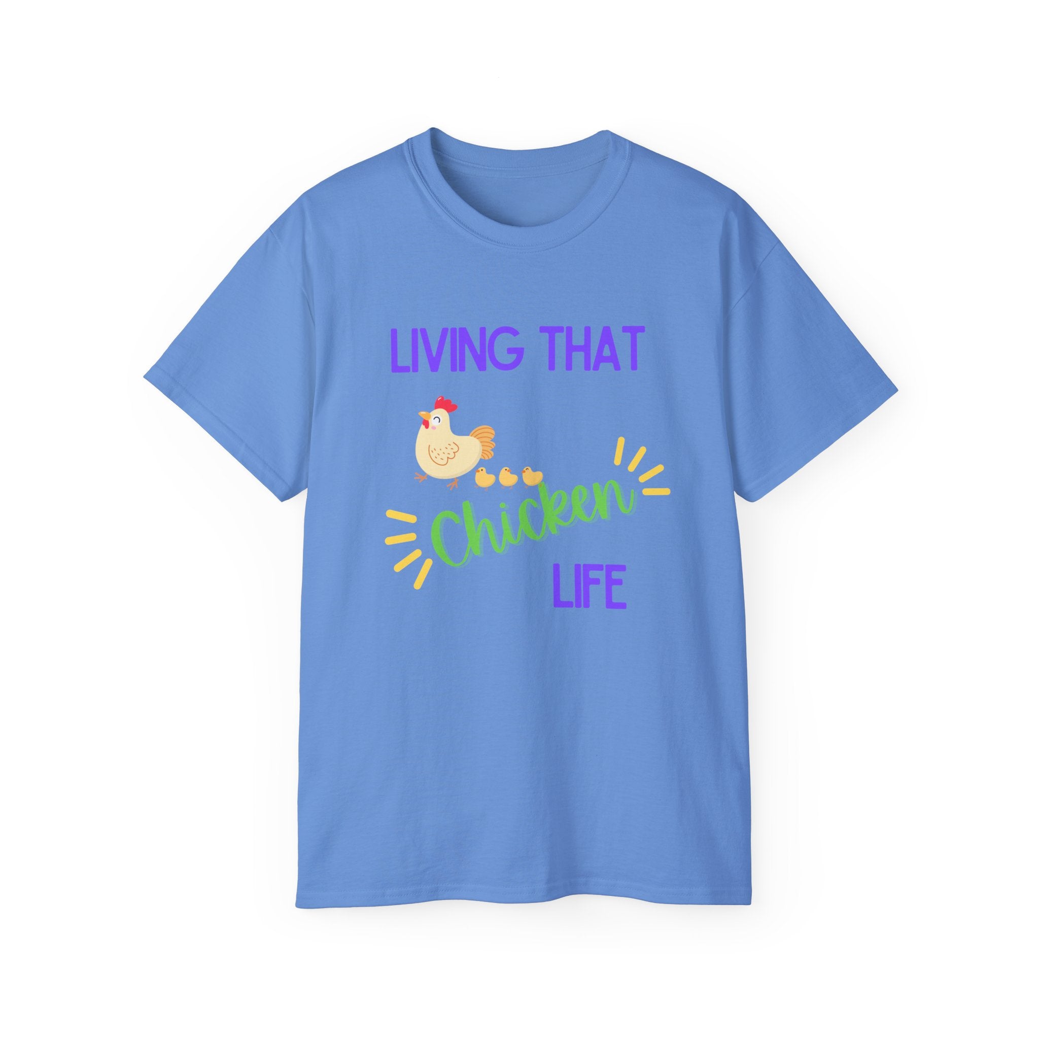 Living That Chicken Life T-Shirt