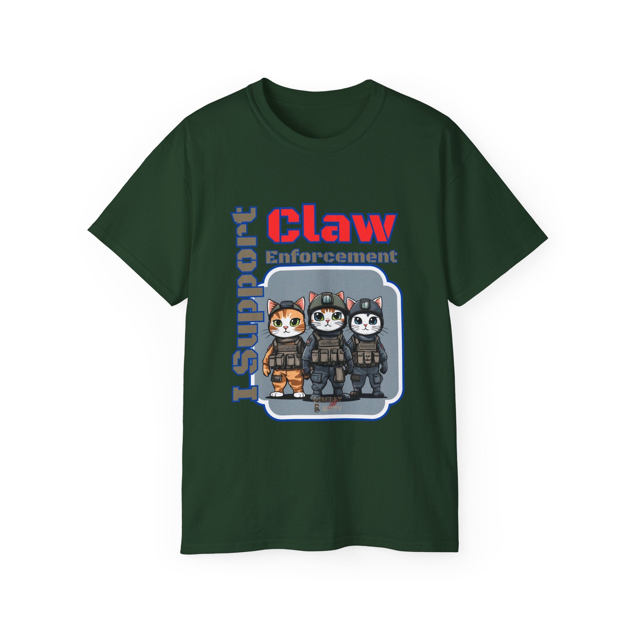 I Support Claw Enforcement! T-Shirt