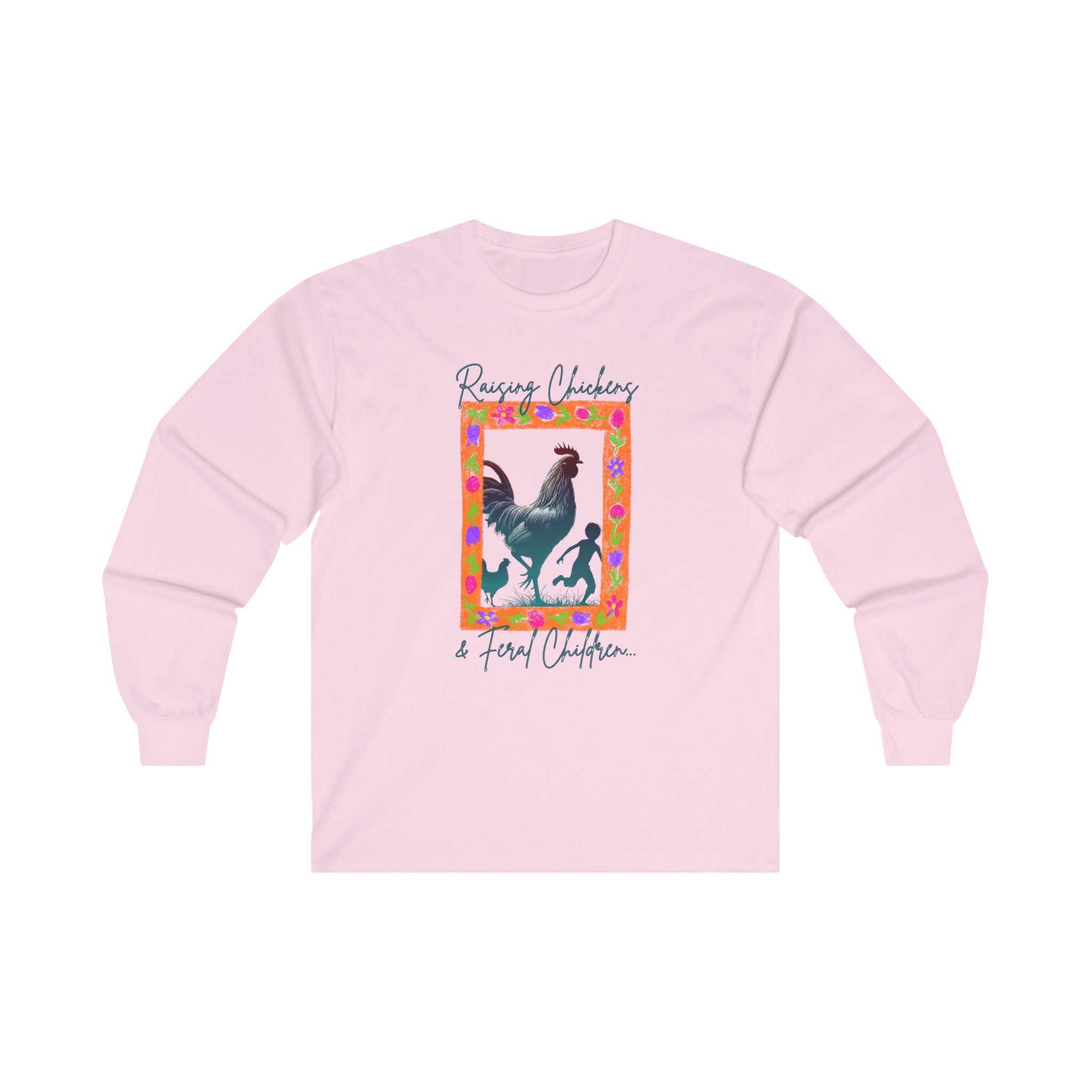 Raising Chickens & Feral Children L/S Tee