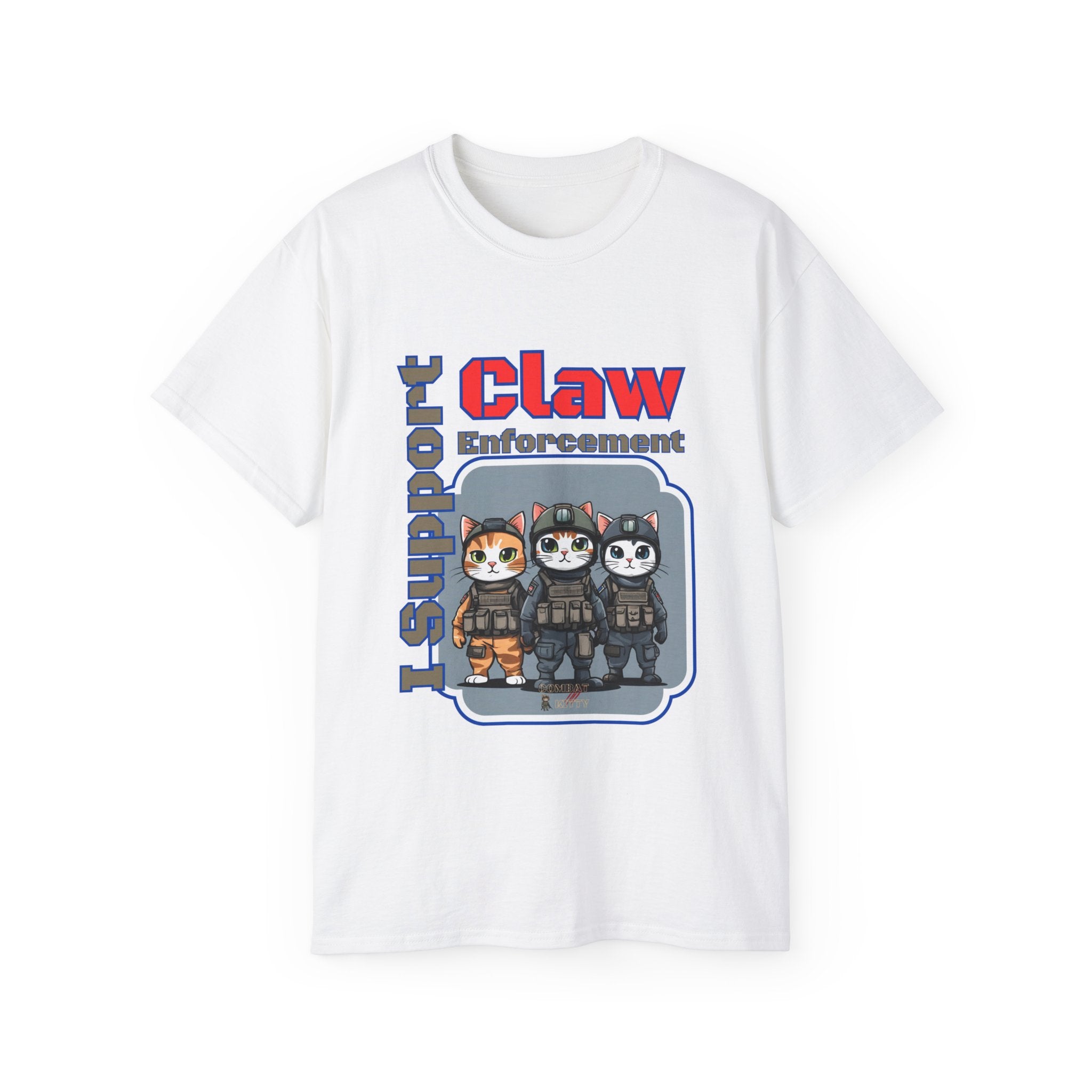 I Support Claw Enforcement! T-Shirt