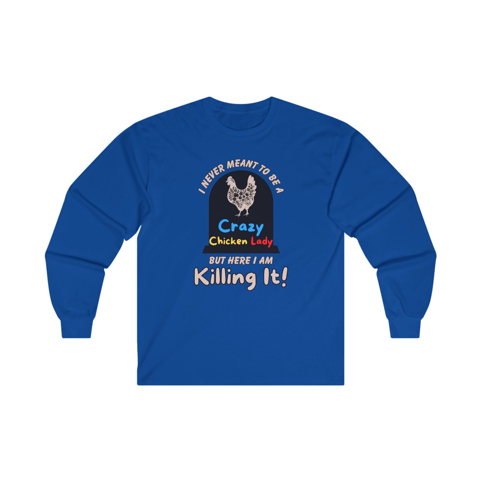 Crazy Chicken Lady L/S Tee