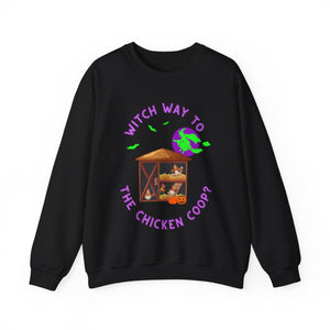 Witch Way to the Chicken Coop? Sweatshirt