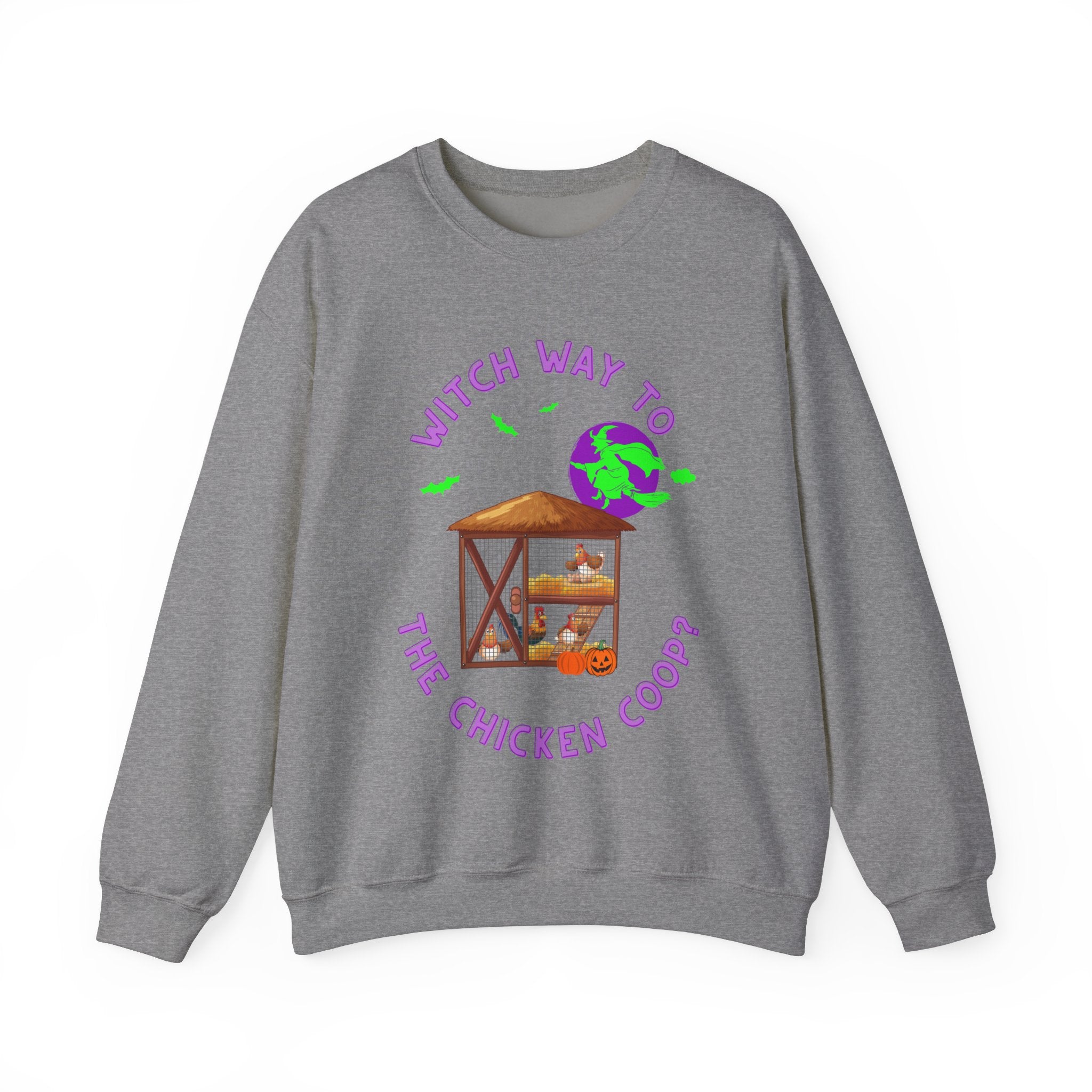 Witch Way to the Chicken Coop? Sweatshirt