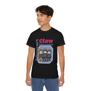 I Support Claw Enforcement! T-Shirt