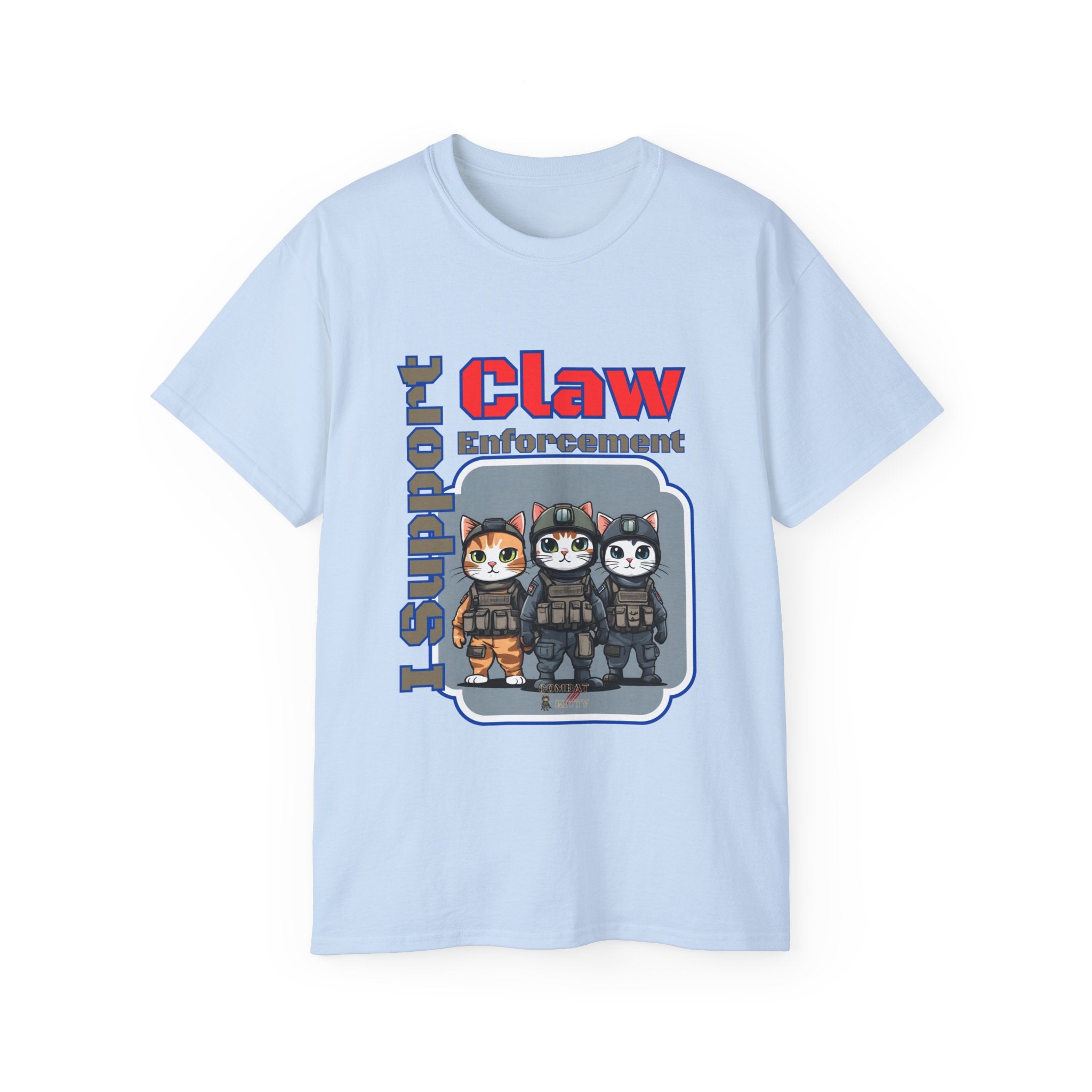 I Support Claw Enforcement! T-Shirt