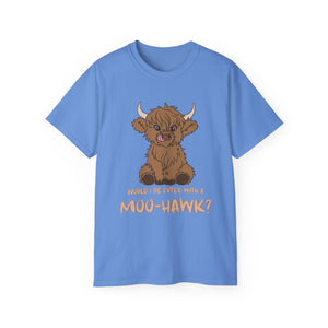 Would I be cuter with a Moo-Hawk? T-Shirt