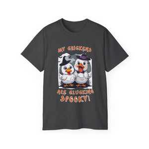 My Chickens are Clucking Spooky! T-Shirt